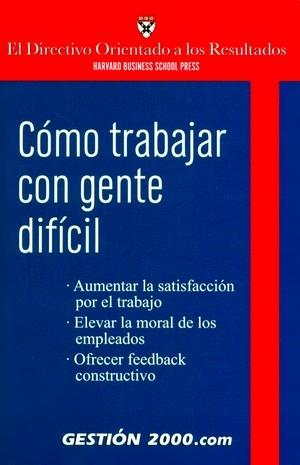 COMO TRABAJAR CON GENTE DIFICIL : AUMENTAR LA SATISFACCION P | 9788496426443 | BARRERA AGUILERA, MARIONA ,   TR. | Galatea Llibres | Llibreria online de Reus, Tarragona | Comprar llibres en català i castellà online