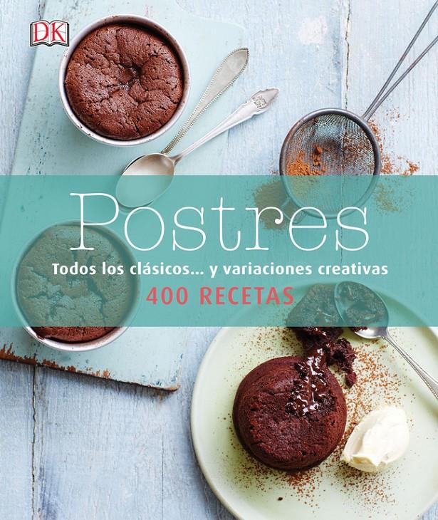 POSTRES. TODOS LOS CLÁSICOS... Y VARIACIONES CREATIVAS | 9780241251225 | Galatea Llibres | Llibreria online de Reus, Tarragona | Comprar llibres en català i castellà online