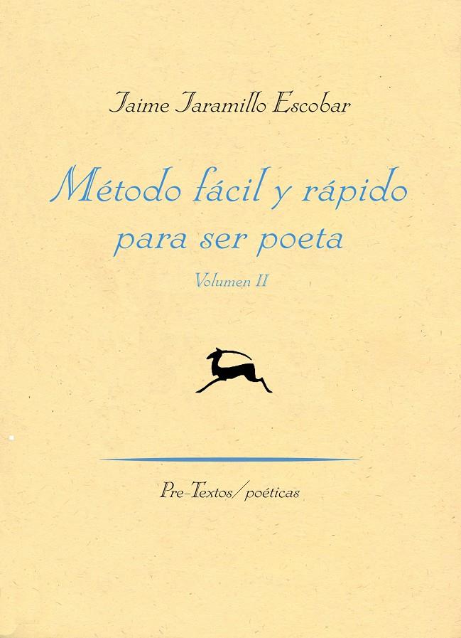 MÉTODO FÁCIL Y RÁPIDO PARA SER POETA | 9788416453900 | JARAMILLO ESCOBAR, JAIME | Galatea Llibres | Llibreria online de Reus, Tarragona | Comprar llibres en català i castellà online