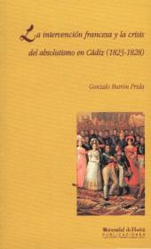 INTERVENCION FRANCESA Y LA CRISIS DEL ABSOLUTISMO EN CADIZ | 9788488751638 | BUTRON PRIDA, GONZALO | Galatea Llibres | Librería online de Reus, Tarragona | Comprar libros en catalán y castellano online