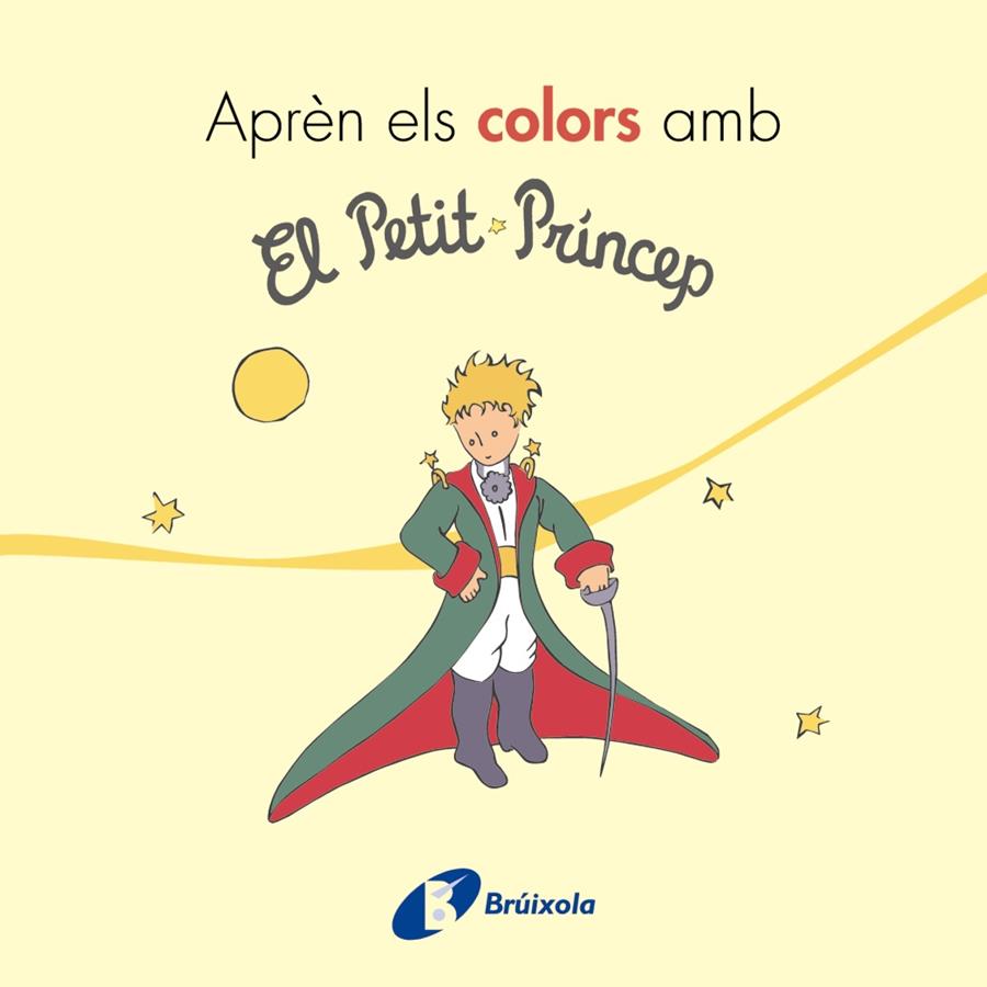 APRÈN ELS COLORS AMB EL PETIT PRÍNCEP | 9788499069401 | DE SAINT-EXUPÉRY, ANTOINE | Galatea Llibres | Llibreria online de Reus, Tarragona | Comprar llibres en català i castellà online