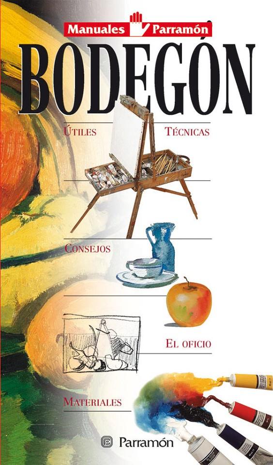 BODEGON.MANUALES | 9788434220331 | EQUIPO PARRAMON | Galatea Llibres | Llibreria online de Reus, Tarragona | Comprar llibres en català i castellà online