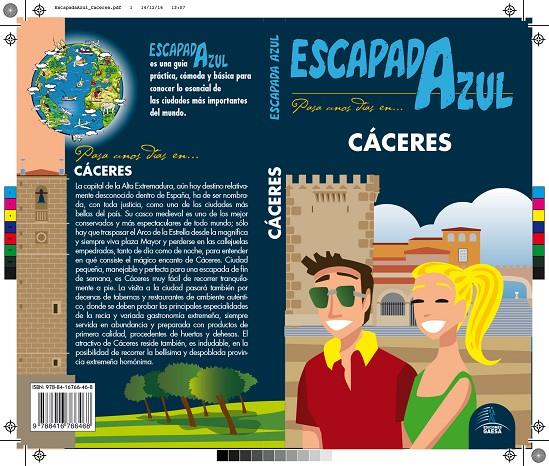 CÁCERES ESCAPADA AZUL 2017 | 9788416766468 | CABRERA,DANIEL/YUSTE, ENRIQUE/LEDRADO, PALOMA | Galatea Llibres | Llibreria online de Reus, Tarragona | Comprar llibres en català i castellà online