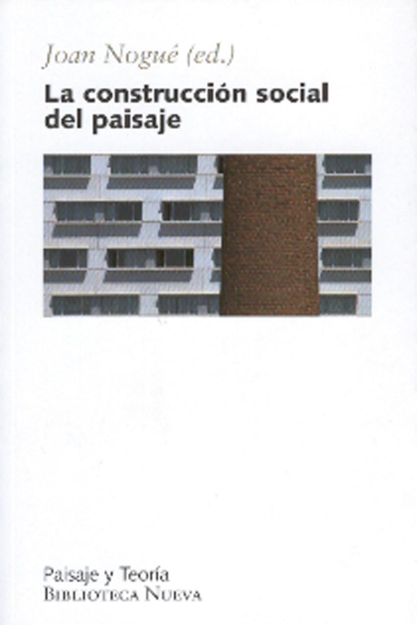 CONSTRUCCION SOCIAL DEL PAISAJE, LA | 9788497426244 | NOGUE, JOAN | Galatea Llibres | Librería online de Reus, Tarragona | Comprar libros en catalán y castellano online