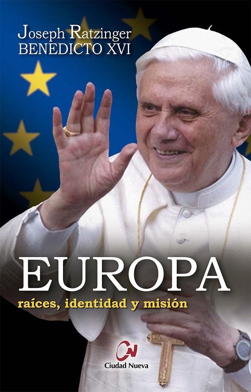 EUROPA RAICES, IDENTIDAD Y MISION | 9788497150835 | BENEDICTO XVI, PAPA | Galatea Llibres | Llibreria online de Reus, Tarragona | Comprar llibres en català i castellà online