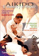 AIKIDO. EL MAESTRO Y EL METODO | 9788489897403 | SANCHEZ, TOMAS | Galatea Llibres | Llibreria online de Reus, Tarragona | Comprar llibres en català i castellà online