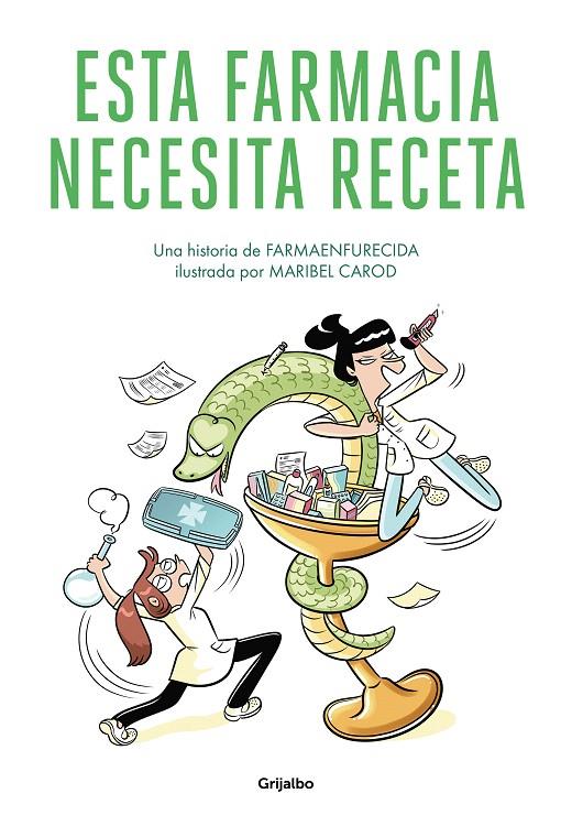 ESTA FARMACIA NECESITA RECETA | 9788425360107 | FARMAENFURECIDA, / CAROD, MARIBEL | Galatea Llibres | Llibreria online de Reus, Tarragona | Comprar llibres en català i castellà online