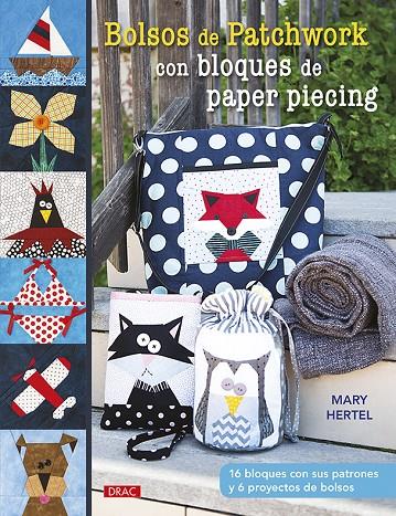 BOLSOS DE PATCHWORK CON BLOQUES DE PAPER PIECING | 9788498746143 | HERLER, MARY | Galatea Llibres | Llibreria online de Reus, Tarragona | Comprar llibres en català i castellà online