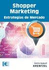 SHOPPER MARKETING. ESTRATEGIAS DE MERCADO | 9788499647401 | KRENTZEL, GEORG AUGUST | Galatea Llibres | Llibreria online de Reus, Tarragona | Comprar llibres en català i castellà online