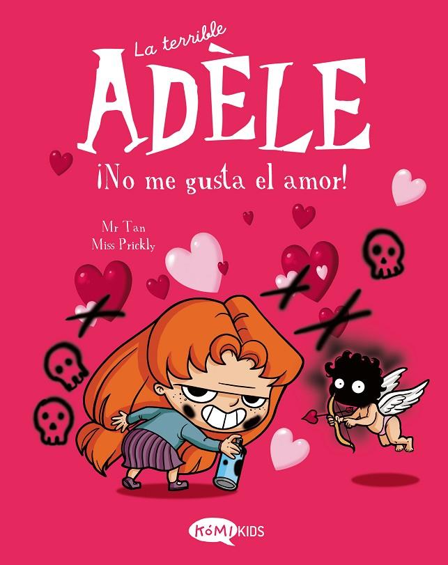 LA TERRIBLE ADÈLE 4 ¡NO ME GUSTA EL AMOR! | 9788412399707 | MR TAN | Galatea Llibres | Llibreria online de Reus, Tarragona | Comprar llibres en català i castellà online