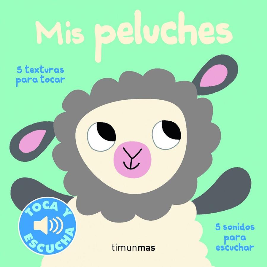 MIS PELUCHES. TOCA Y ESCUCHA | 9788408155515 | BILLET, MARION | Galatea Llibres | Llibreria online de Reus, Tarragona | Comprar llibres en català i castellà online