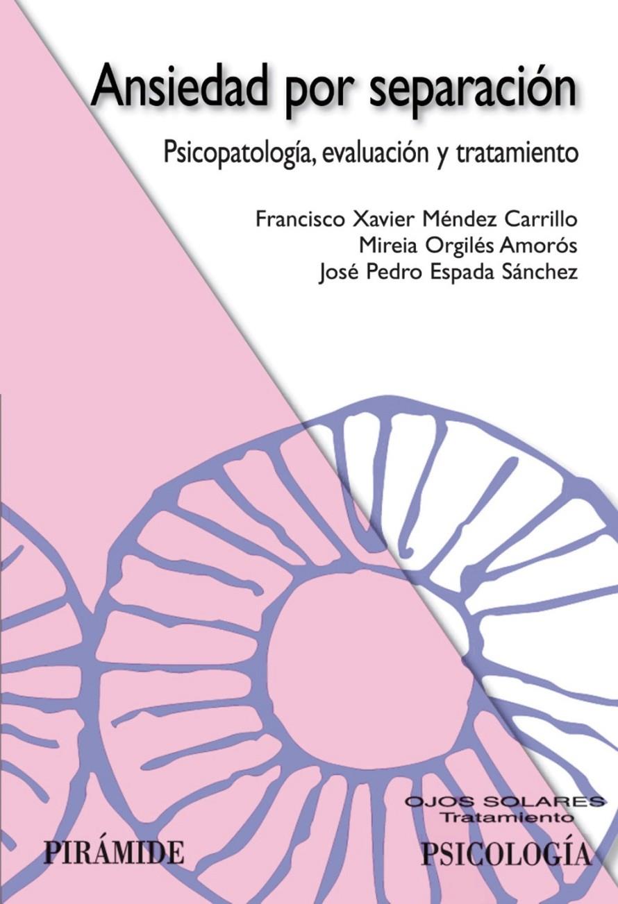 ANSIEDAD POR SEPARACION : PSICOPATOLOGIA, EVALUACION Y TRATA | 9788436821727 | MENDEZ CARRILLO, F. XAVIER | Galatea Llibres | Llibreria online de Reus, Tarragona | Comprar llibres en català i castellà online