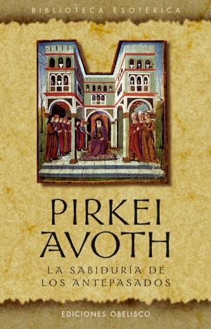 PIRKEI AVOTH LA SABIDURIA DE LOS ANTEPASADOS | 9788497773027 | ANÓNIMO | Galatea Llibres | Llibreria online de Reus, Tarragona | Comprar llibres en català i castellà online