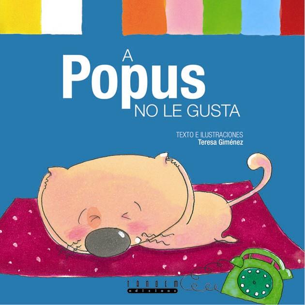 A POPUS NO LE GUSTA | 9788481317121 | GIMENEZ, TERESA | Galatea Llibres | Llibreria online de Reus, Tarragona | Comprar llibres en català i castellà online