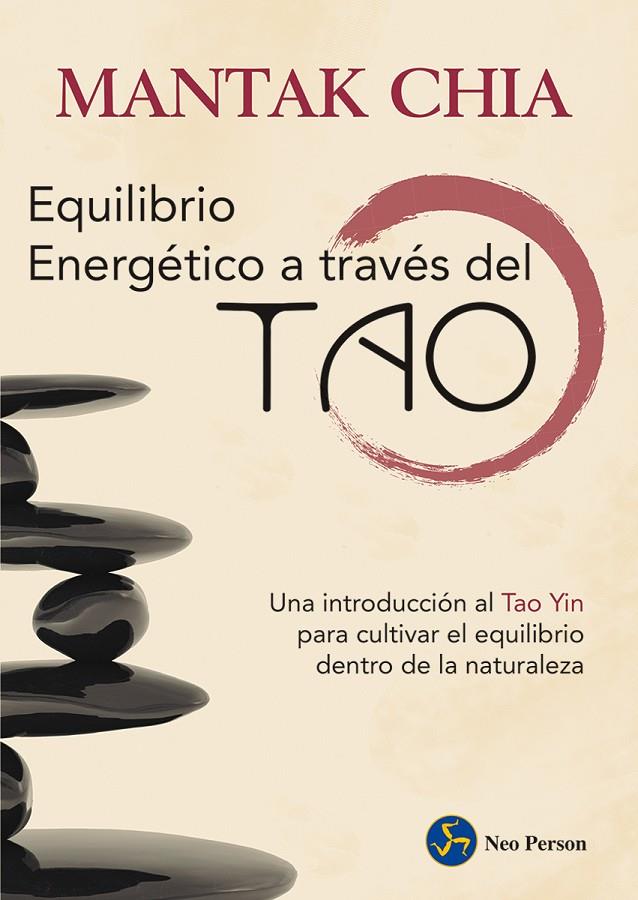 EQUILIBRIO ENERGÉTICO A TRAVÉS DEL TAO | 9788415887164 | CHIA, MANTAK | Galatea Llibres | Llibreria online de Reus, Tarragona | Comprar llibres en català i castellà online