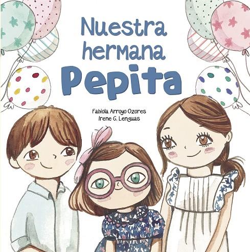 NUESTRA HERMANA PEPITA | 9788448852382 | ARROYO, FABIOLA/G. LENGUAS, IRENE | Galatea Llibres | Llibreria online de Reus, Tarragona | Comprar llibres en català i castellà online