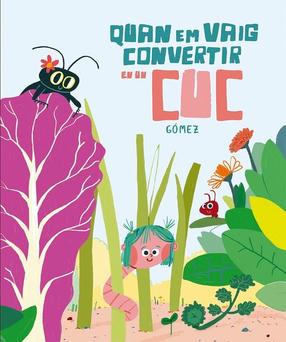 QUAN EM VAIG CONVERTIR EN UN CUC | 9788410406018 | GÓMEZ | Galatea Llibres | Llibreria online de Reus, Tarragona | Comprar llibres en català i castellà online