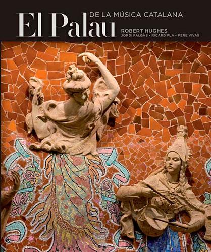 PALAU DE LA MUSICA CATALANA, EL. CAT-CAST-ENG | 9788484783527 | PLA BOADA, RICARD/PUIG VENTURA, BIEL/VIVAS ORTIZ, PERE/HUGHES, ROBERT/FALGÀS CASANOVAS, JORDI | Galatea Llibres | Librería online de Reus, Tarragona | Comprar libros en catalán y castellano online