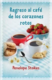 REGRESO AL CAFÉ DE LOS CORAZONES ROTOS | 9788415420422 | STOKES, PENELOPE J. | Galatea Llibres | Librería online de Reus, Tarragona | Comprar libros en catalán y castellano online