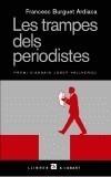 TRAMPES DELS PERIODISTES, LES | 9788429754698 | BURGUET ARDIACA, FRANCESC | Galatea Llibres | Llibreria online de Reus, Tarragona | Comprar llibres en català i castellà online