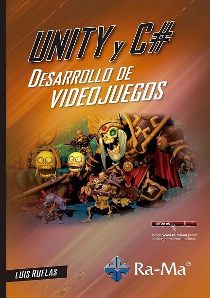 UNITY Y C# DESARROLLO DE VIDEOJUEGOS | 9788499647647 | RUELAS, LUIS | Galatea Llibres | Llibreria online de Reus, Tarragona | Comprar llibres en català i castellà online