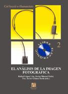 ANÁLISIS DE LA IMAGEN FOTOGRÁFICA | 9788480215220 | MARZAL FELICI, JOSE JAVIER | Galatea Llibres | Llibreria online de Reus, Tarragona | Comprar llibres en català i castellà online