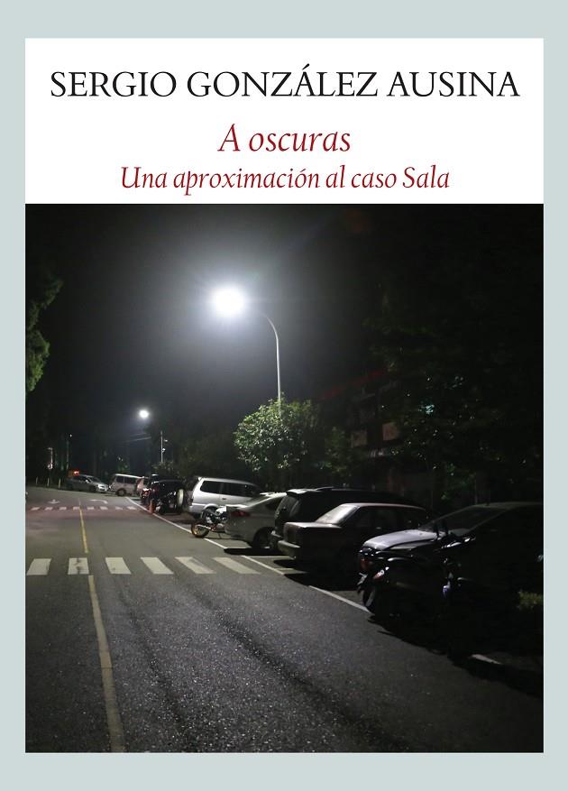 A OSCURAS | 9788494810428 | GONZáLEZ AUSINA, SERGIO | Galatea Llibres | Llibreria online de Reus, Tarragona | Comprar llibres en català i castellà online