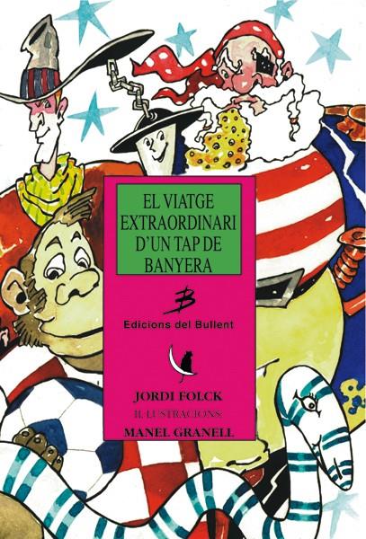 VIATGE EXTRAORDINARI D`UN TAP DE BANYERA | 9788489663244 | FOLCK, JORDI | Galatea Llibres | Librería online de Reus, Tarragona | Comprar libros en catalán y castellano online