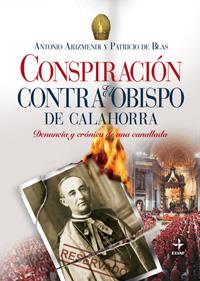 CONSPIRACION CONTRA EL OBISPO DE CALAHORRA | 9788441420830 | ARIZMENDI / DE BLAS PATRICIO | Galatea Llibres | Llibreria online de Reus, Tarragona | Comprar llibres en català i castellà online