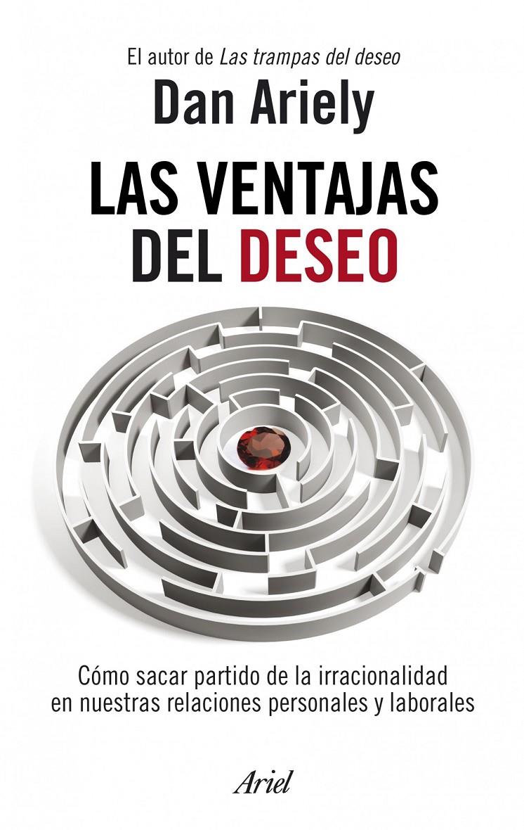 VENTAJAS DEL DESEO, LAS | 9788434469686 | ARIELY, DAN | Galatea Llibres | Llibreria online de Reus, Tarragona | Comprar llibres en català i castellà online