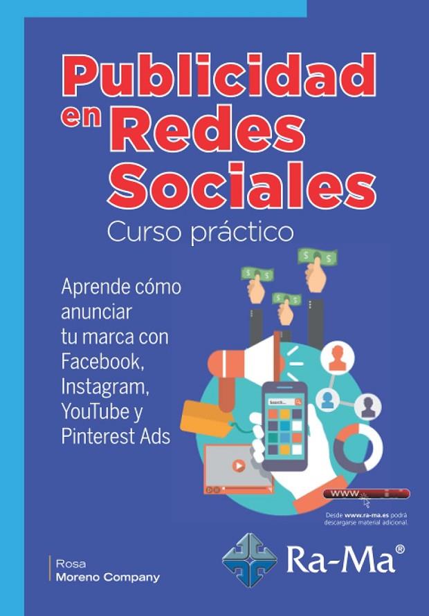 PUBLICIDAD EN REDES SOCIALES CURSO PRÁCTICO | 9788418551406 | MORENO COMPANY, ROSA MARÍA | Galatea Llibres | Llibreria online de Reus, Tarragona | Comprar llibres en català i castellà online