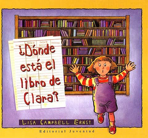 DÓNDE ESTÁ EL LIBRO DE CLARA? | 9788426131188 | CAMPBELL ERNST, LISA | Galatea Llibres | Llibreria online de Reus, Tarragona | Comprar llibres en català i castellà online