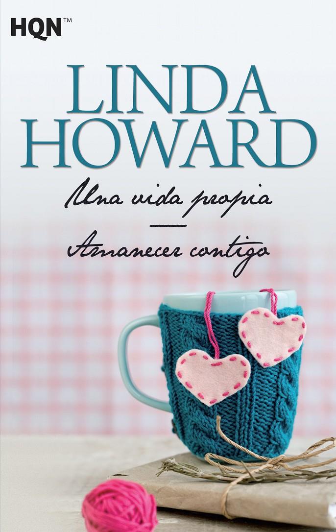 UNA VIDA PROPIA; AMANECER CONTIGO | 9788468780795 | HOWARD, LINDA | Galatea Llibres | Llibreria online de Reus, Tarragona | Comprar llibres en català i castellà online