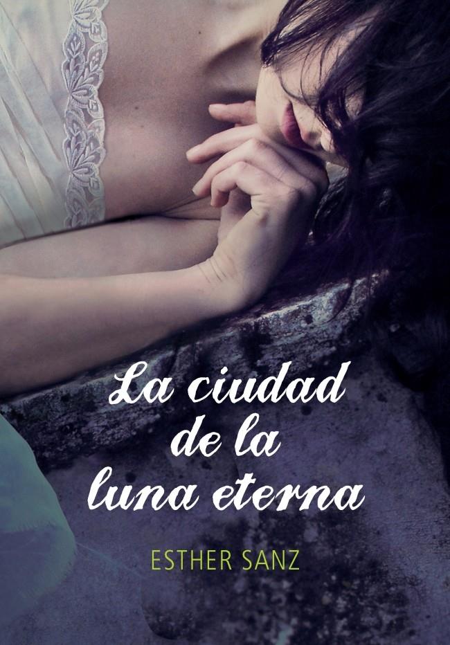 LA CIUDAD DE LA LUNA ETERNA (EL BOSQUE DE LOS CORAZONES DORMIDOS 3) | 9788415580515 | SANZ, ESTHER | Galatea Llibres | Llibreria online de Reus, Tarragona | Comprar llibres en català i castellà online