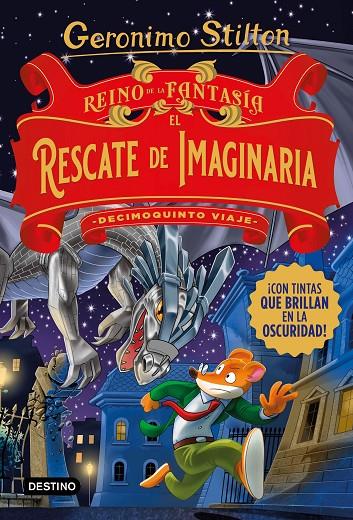 EL RESCATE DE IMAGINARIA. DECIMOQUINTO VIAJE AL REINO DE LA FANTASIA STILTON | 9788408260547 | Galatea Llibres | Llibreria online de Reus, Tarragona | Comprar llibres en català i castellà online