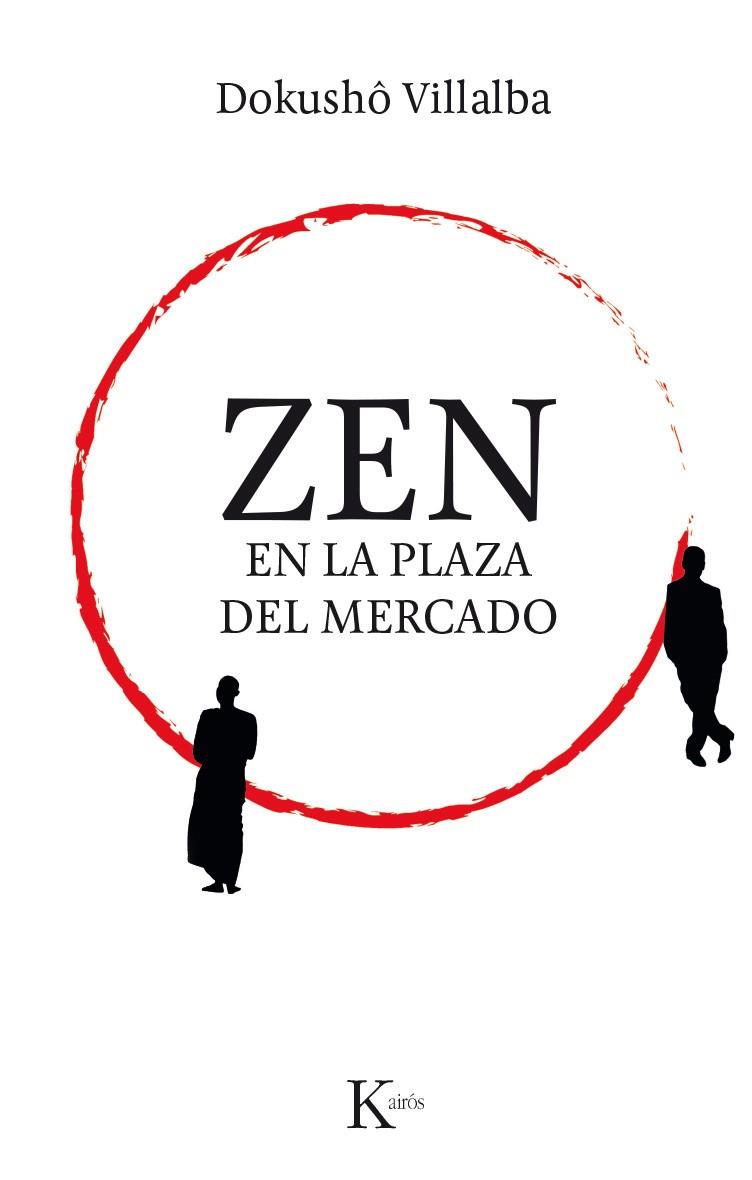 ZEN EN LA PLAZA DEL MERCADO | 9788499885308 | VILLALBA, DOKUSHÔ | Galatea Llibres | Llibreria online de Reus, Tarragona | Comprar llibres en català i castellà online