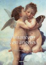 AMANECER CON ANGELES : INSPIRACIONES PARA TODOS LOS DIAS DEL | 9788475564913 | LOPEZ ANTON, NURIA | Galatea Llibres | Llibreria online de Reus, Tarragona | Comprar llibres en català i castellà online