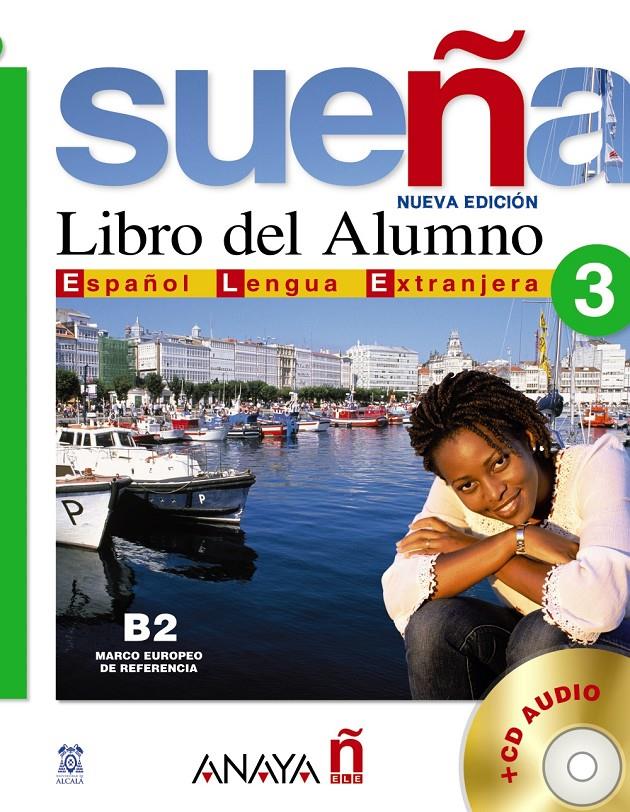 SUEÑA 3. LIBRO DEL ALUMNO | 9788466763684 | ÁLVAREZ MARTÍNEZ, M.ª ÁNGELES/DE LA FUENTE MARTÍNEZ, M.ª VEGA/GIRALDO SILVERIO, INOCENCIO/MARTÍN MAR | Galatea Llibres | Llibreria online de Reus, Tarragona | Comprar llibres en català i castellà online