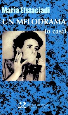 MELODRAMA, O CASI, UN | 9788496327191 | EFSTACIADI, MARIA | Galatea Llibres | Llibreria online de Reus, Tarragona | Comprar llibres en català i castellà online