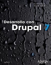 DESARROLLO CON DRUPAL 7 | 9788441529472 | TOMLINSON, TODD/VANDYK, JOHN K. | Galatea Llibres | Llibreria online de Reus, Tarragona | Comprar llibres en català i castellà online