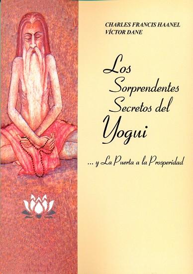 SORPRENDENTES SECRETOS DEL YOGUI, LOS | 9788487476914 | HAANEL, CHARLES | Galatea Llibres | Llibreria online de Reus, Tarragona | Comprar llibres en català i castellà online