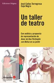 UN TALLER DE TEATRO | 9788494325007 | CAÑAS TORREGROSA, JOSE | Galatea Llibres | Llibreria online de Reus, Tarragona | Comprar llibres en català i castellà online