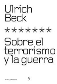 SOBRE EL TERRORISMO Y LA GUERRA | 9788449313868 | BECK, ULRICH | Galatea Llibres | Llibreria online de Reus, Tarragona | Comprar llibres en català i castellà online