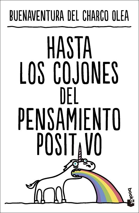 HASTA LOS COJONES DEL PENSAMIENTO POSITIVO | 9788427052260 | CHARCO OLEA, BUENAVENTURA DEL | Galatea Llibres | Llibreria online de Reus, Tarragona | Comprar llibres en català i castellà online