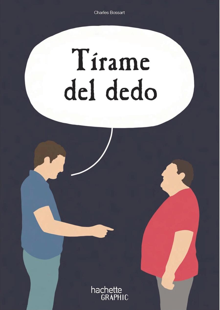 TÍRAME DEL DEDO | 9788419804556 | BOSSART, CHARLES | Galatea Llibres | Librería online de Reus, Tarragona | Comprar libros en catalán y castellano online