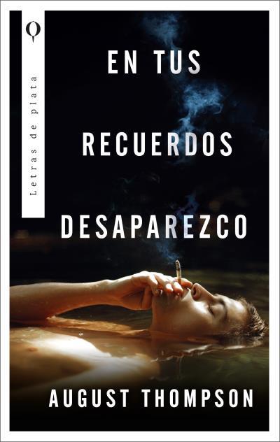 EN TUS RECUERDOS DESAPAREZCO | 9788492919857 | AUGUST THOMPSON | Galatea Llibres | Librería online de Reus, Tarragona | Comprar libros en catalán y castellano online