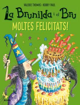 BRUNILDA I BRU. MOLTES FELICITATS! | 9788498019940 | THOMAS, VALERIE/PAUL, KORKY | Galatea Llibres | Librería online de Reus, Tarragona | Comprar libros en catalán y castellano online