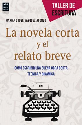 LA NOVELA CORTA Y EL RELATO BREVE | 9788415256601 | VAZQUEZ ALONSO, MARIANO JOSE | Galatea Llibres | Llibreria online de Reus, Tarragona | Comprar llibres en català i castellà online