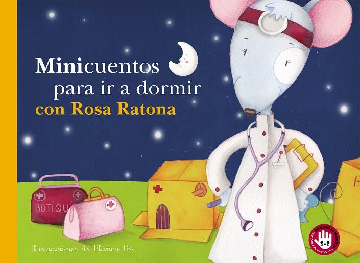 MINICUENTOS PARA IR A DORMIR CON ROSA RATONA  | 9788448852832 | BK, BLANCA | Galatea Llibres | Llibreria online de Reus, Tarragona | Comprar llibres en català i castellà online