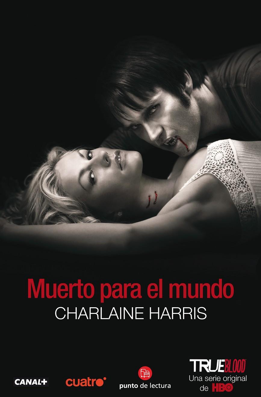 TRUE BLOOD 4: MUERTO PARA EL MUNDO | 9788466324441 | HARRIS, CHARLAINE | Galatea Llibres | Librería online de Reus, Tarragona | Comprar libros en catalán y castellano online